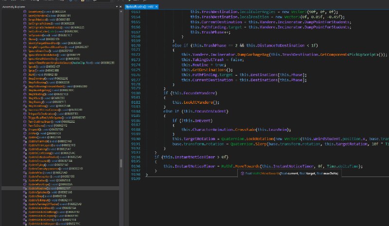 还记得 16, 17 年那会儿 YandereSim 挺出名的，我第一次看 YandereSim code review 的时候还不会逆向 Unity 游戏，也就跟着看了个热闹今天看 C# 的时候突然没有什么理由就想起来这事，都说 yanderedev 代码烂出天际，我就下了一份游戏看看…然后发现传说是对的打开一个比较重要的 class，这个 MonoBehaviour 里有惊人的 980 个 field（却只有 8 个 property） 和 171 个 method；所有学生的所有 routine 全部塞进一个 9199 行的 method 里；到处都是硬编码的 ID, index 和 edge case…读起来太有娱乐效果了，我随便贴几段上来，推荐自己去读读看🤣P.S. 如果要说什么游戏的代码写的比较好的话，GHPC 的代码挺好的，该有的抽象、状态、回调什么的运用的都挺好，看完 YandereSim 可以去洗洗眼睛还记得 16, 17 年那会儿 YandereSim 挺出名的，我第一次看 YandereSim code review 的时候还不会逆向 Unity 游戏，也就跟着看了个热闹今天看 C# 的时候突然没有什么理由就想起来这事，都说 yanderedev 代码烂出天际，我就下了一份游戏看看…然后发现传说是对的打开一个比较重要的 class，这个 MonoBehaviour 里有惊人的 980 个 field（却只有 8 个 property） 和 171 个 method；所有学生的所有 routine 全部塞进一个 9199 行的 method 里；到处都是硬编码的 ID, index 和 edge case…读起来太有娱乐效果了，我随便贴几段上来，推荐自己去读读看🤣P.S. 如果要说什么游戏的代码写的比较好的话，GHPC 的代码挺好的，该有的抽象、状态、回调什么的运用的都挺好，看完 YandereSim 可以去洗洗眼睛