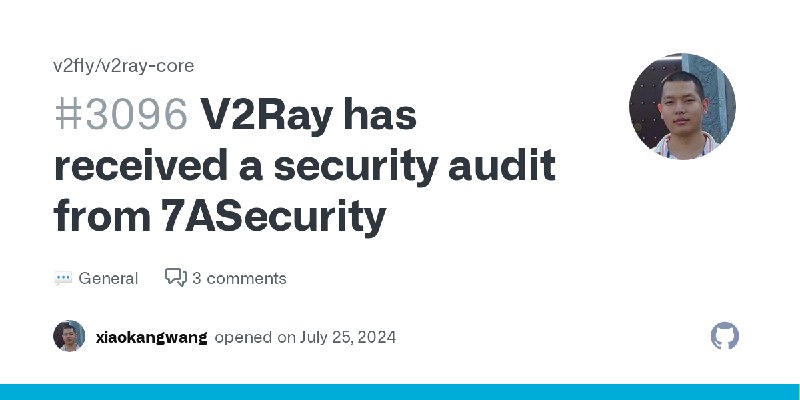 V2Ray has received a security audit from 7ASecurity · v2fly v2ray-core · Discussion #3096