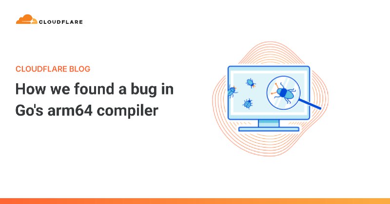 How we found a bug in Go's arm64 compiler