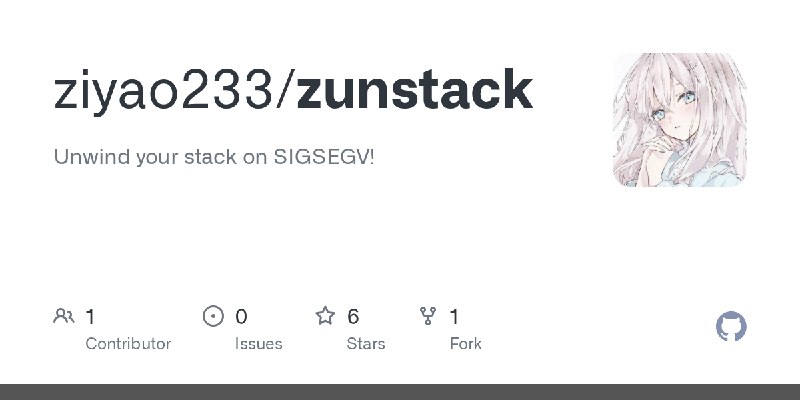 GitHub - ziyao233/zunstack: Unwind your stack on SIGSEGV!