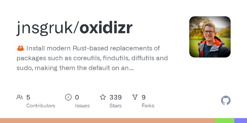 GitHub - jnsgruk/oxidizr: 🦀 Install modern Rust-based replacements of packages such as coreutils, findutils, diffutils and sudo…