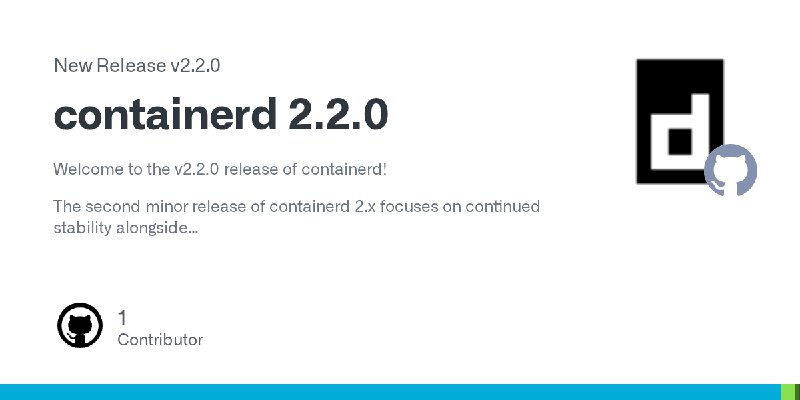 Release containerd 2.2.0 · containerd/containerd