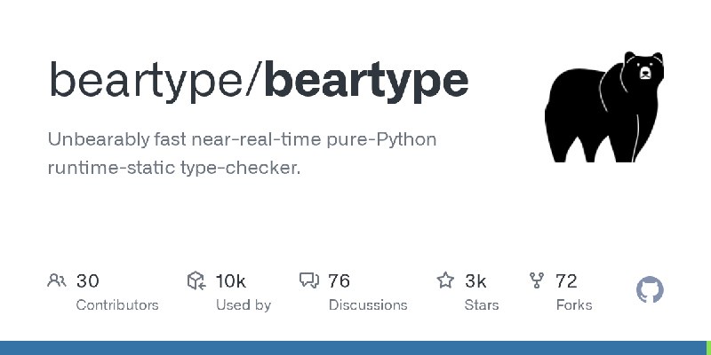 GitHub - beartype/beartype: Unbearably fast near-real-time pure-Python runtime-static type-checker.