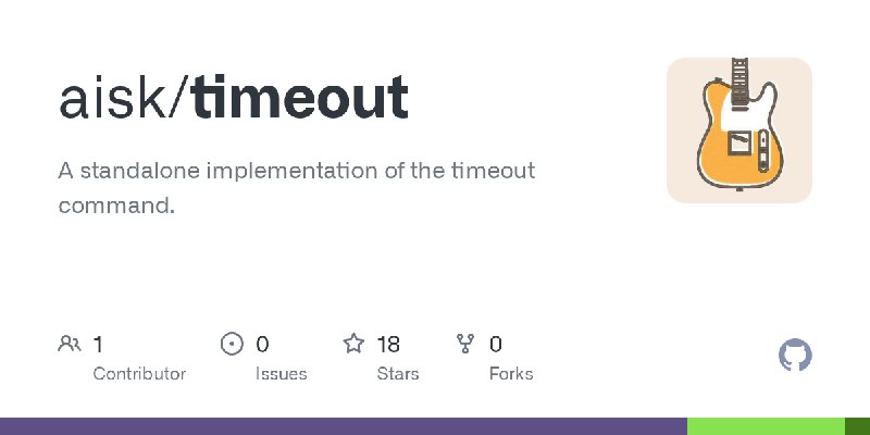 GitHub - aisk/timeout: A standalone implementation of the timeout command.