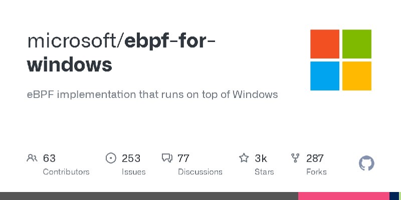 GitHub - microsoft/ebpf-for-windows: eBPF implementation that runs on top of Windows
