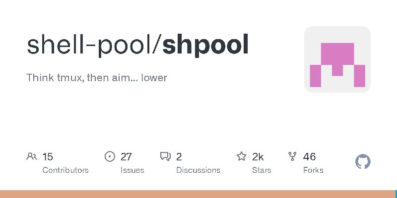 GitHub - shell-pool/shpool: Think tmux, then aim... lower