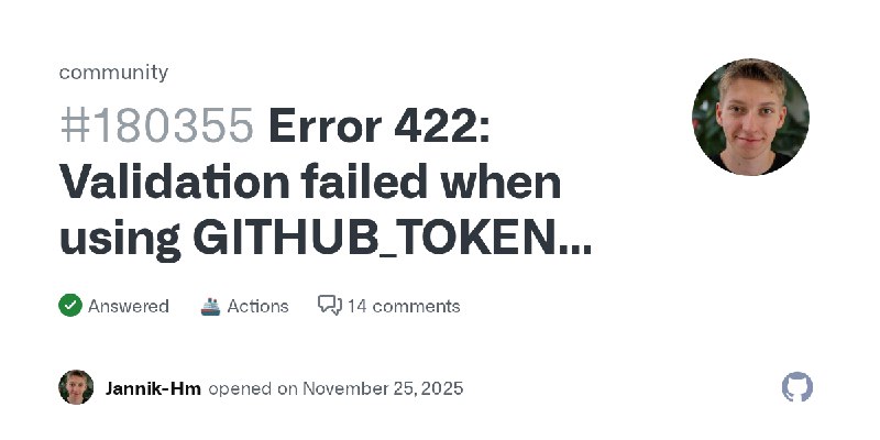Error 422: Validation failed when using GITHUB_TOKEN with correct permissions · community · Discussion #180355