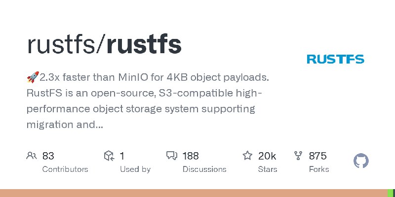 GitHub - rustfs/rustfs: 🚀2.3x faster than MinIO for 4KB object payloads. RustFS is an open-source, S3-compatible high-performance…