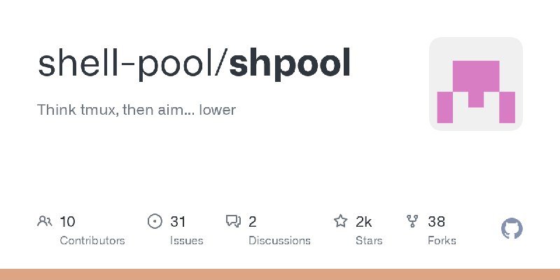 GitHub - shell-pool/shpool: Think tmux, then aim... lower