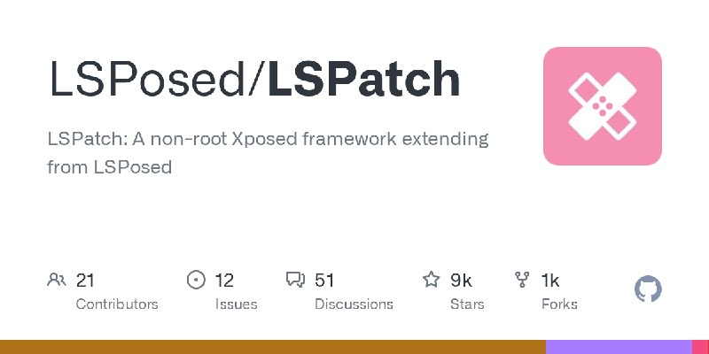 GitHub - LSPosed/LSPatch: LSPatch: A non-root Xposed framework extending from LSPosed