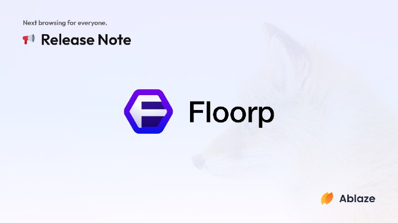 Floorp ブラウザー | v.11.8.0 ~ v11.8.1 リリースノート
