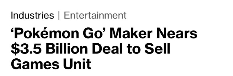 Niantic 拟作价35亿美金出售游戏业务收购方为美国游戏公司Scopely Inc，代表作品为手游《大富翁GO！》